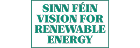 Sinn Féin Vision for Renewable Energy logo with green text in a rectangle.